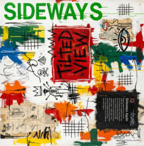 A square Neo-Expressionist artwork featuring "SIDEWAYS" in green, "TILTED VIEW", and raw street-art collage elements. Generated for Skendong Poetry Sideways Series